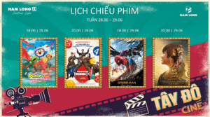 Lịch chiếu phim tuần 28.06 – 29.06 tại tây đô cinema - nam long central lake