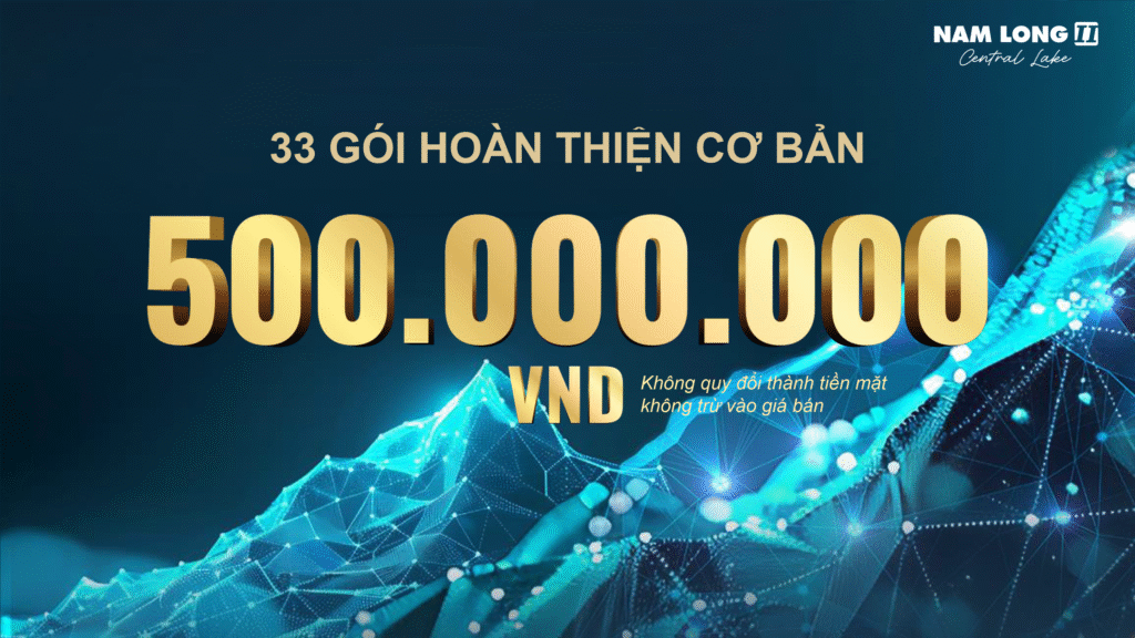 Chính sách bán hàng PTTT chiết khấu Nam Long 2 mới nhất 2025