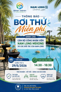 HỒ BƠI NAM LONG - THÔNG BÁO BƠI THỬ MIỄN PHÍ TẠI NAM LONG II CENTRAL LAKE – MÓN QUÀ GẮN KẾT DÀNH CHO ĐỘI NGŨ NAM LONG MEKONG