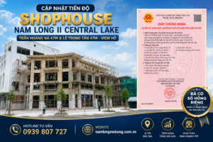 Tiến độ shophouse Nam Long II Central Lake trên trục Trần Hoàng Na 47m và Lê Trọng Tấn 47m đã có sổ hồng riêng.