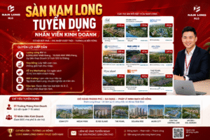 NAM LONG TUYỂN DỤNG CẦN THƠ – TUYỂN SALE BẤT ĐỘNG SẢN, THU NHẬP HẤP DẪN